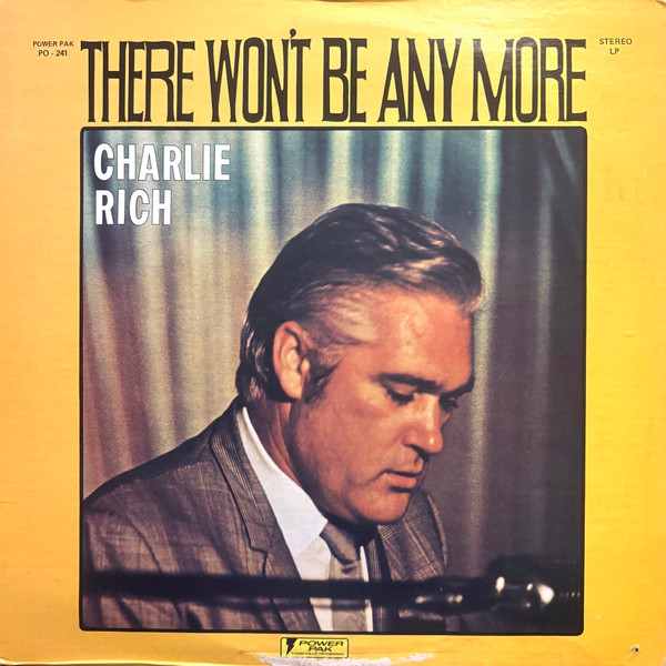 Charlie Rich - There Won't Be Anymore