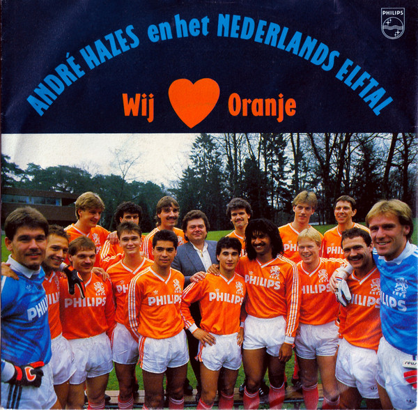 André Hazes En Het Nederlands Elftal - Wij Houden Van Oranje